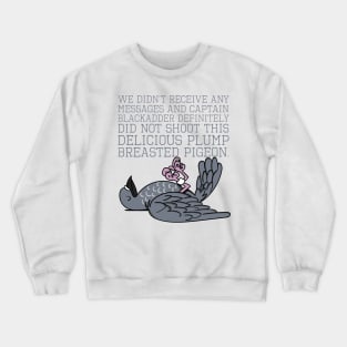 Baldrick Speckled Jim the Plump Breasted Pigeon Crewneck Sweatshirt